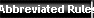 Abbreviated Rules