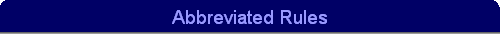 Abbreviated Rules